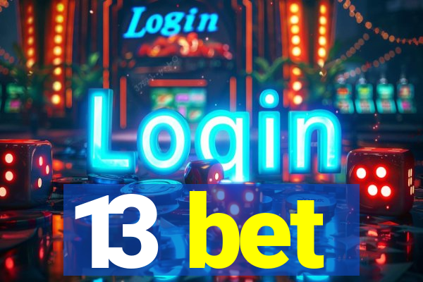 13 bet